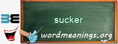 WordMeaning blackboard for sucker